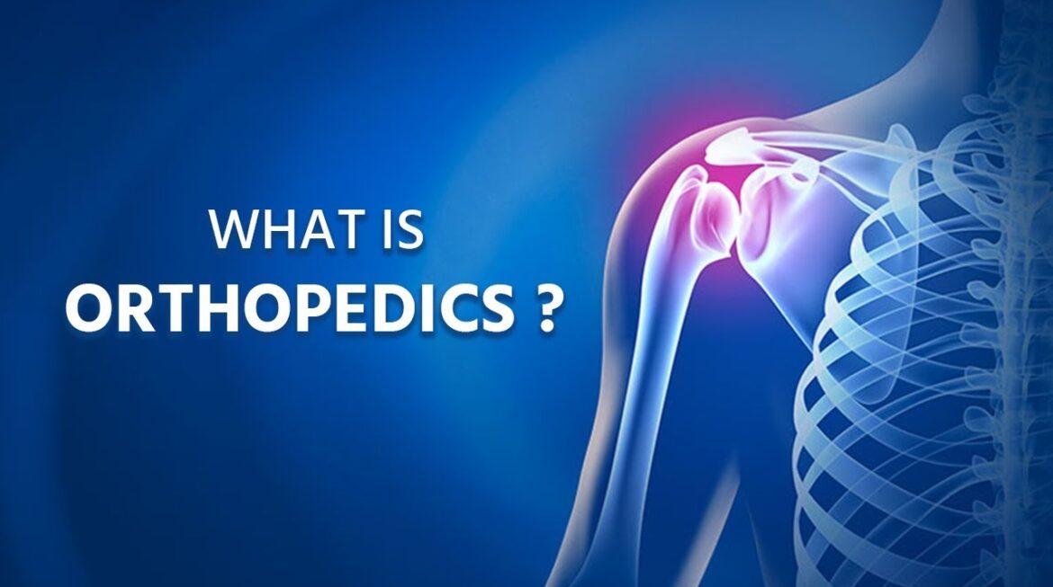 Understanding Orthopedics for Better Bone and Joint Health